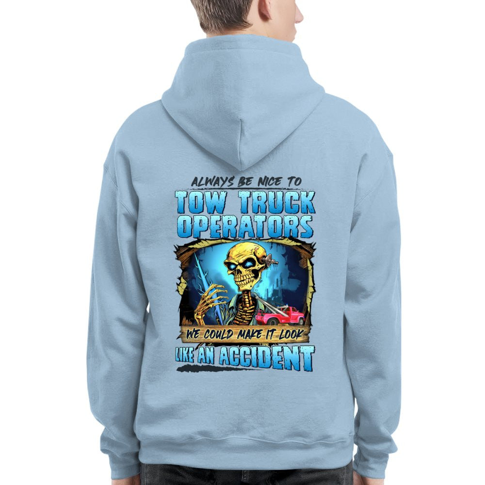 Always Be Nice To Tow Truck Operators Apparel - Skull Humor T-Shirt, Hoodie & More - grunx260804-0117
