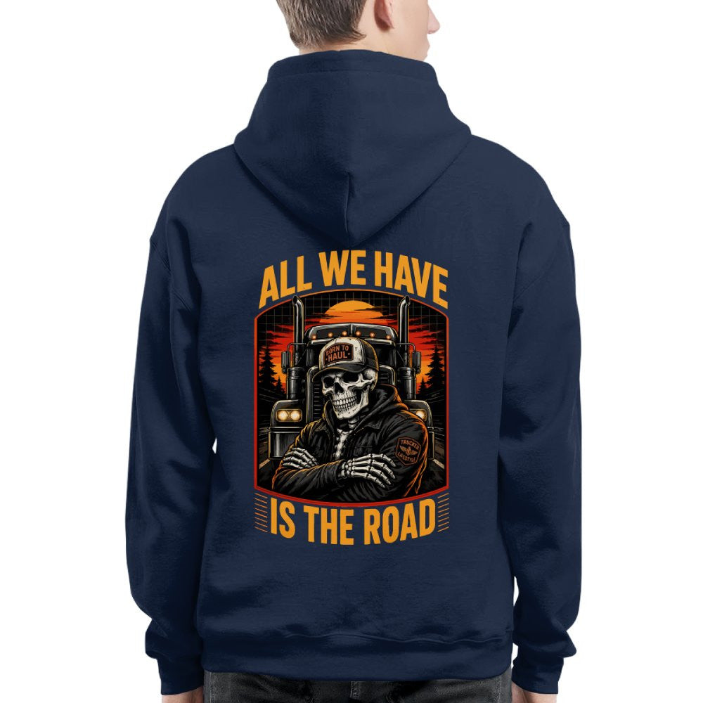 All We Have Is The Road Trucker T-Shirt Hoodie & More - grunx260804-0089