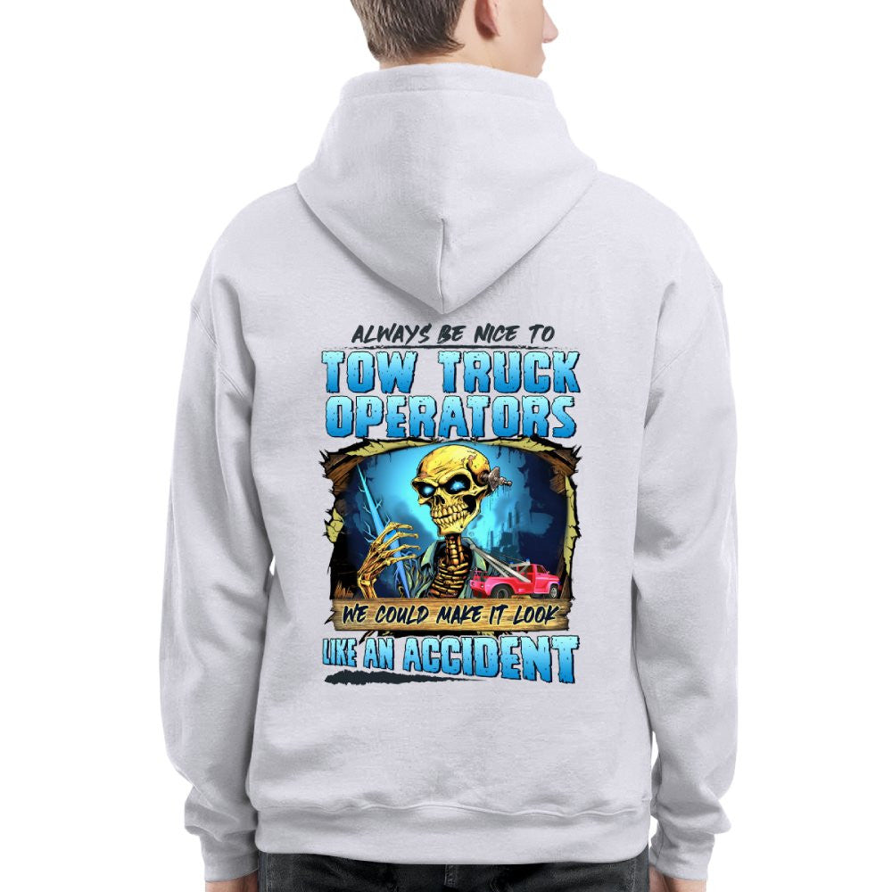Always Be Nice To Tow Truck Operators Apparel - Skull Humor T-Shirt, Hoodie & More - grunx260804-0117