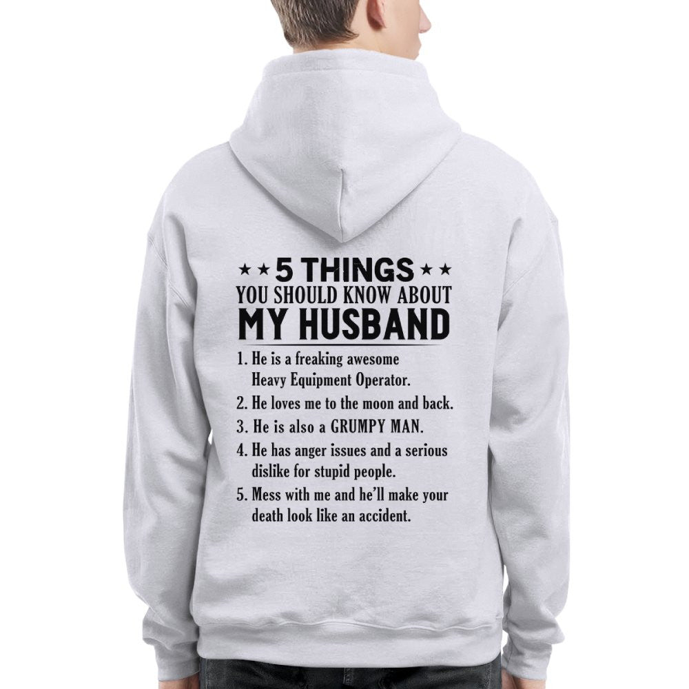 5 Things You Should Know About My Husband Heavy Equipment Operator Apparel - Funny Gift T-Shirt, Hoodie & More - grunx260804-0023