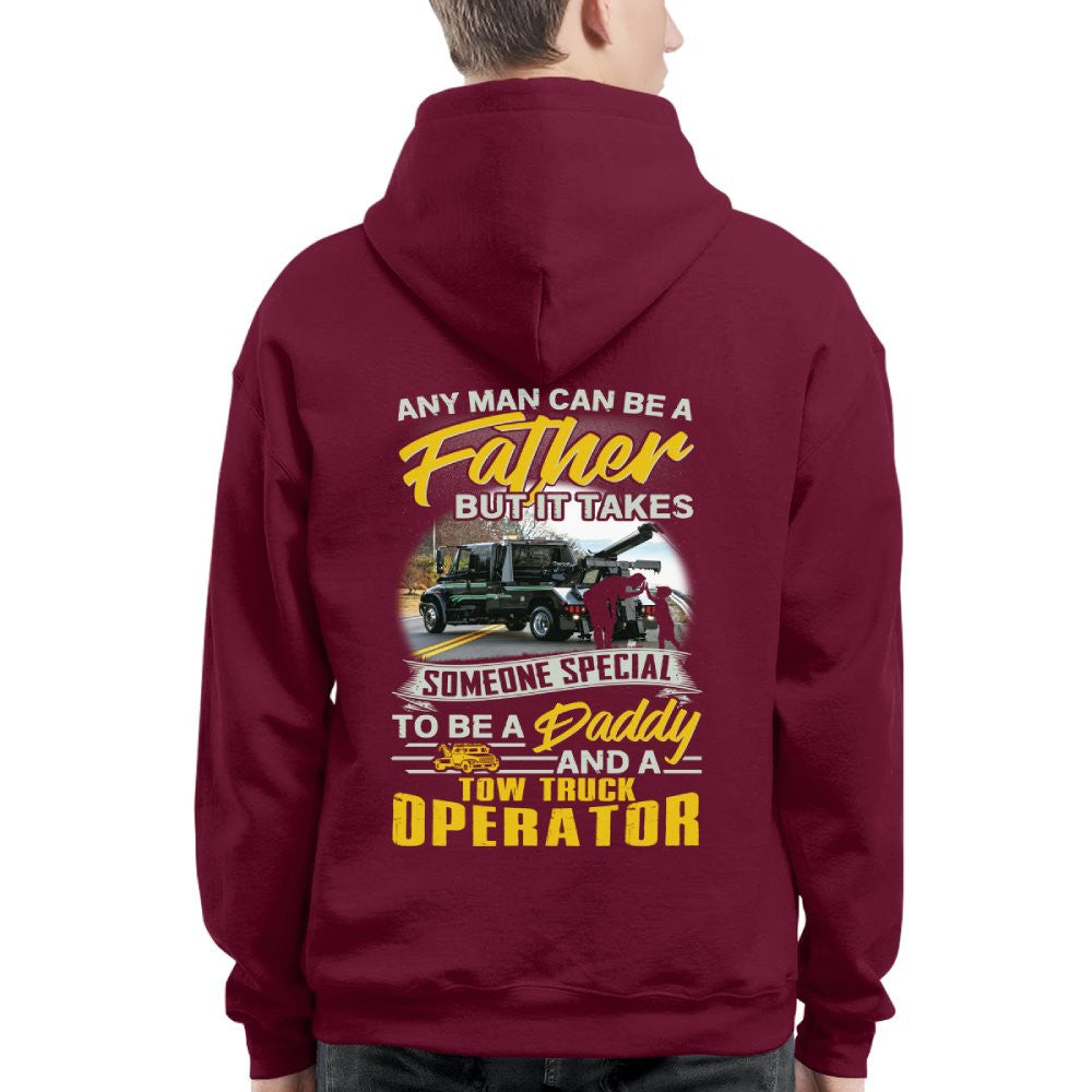 Any Man Can Be A Father - Tow Truck Operator Daddy Pride T-Shirt, Hoodie & More - grunx260804-0192