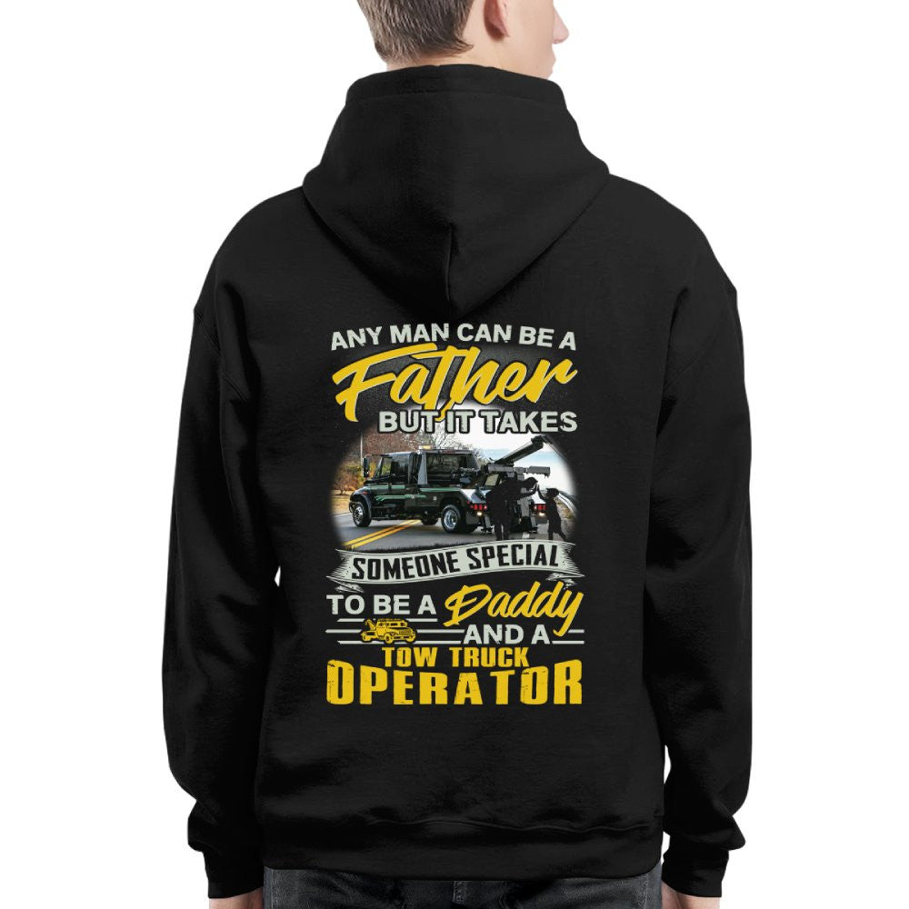 Any Man Can Be A Father - Tow Truck Operator Daddy Pride T-Shirt, Hoodie & More - grunx260804-0192