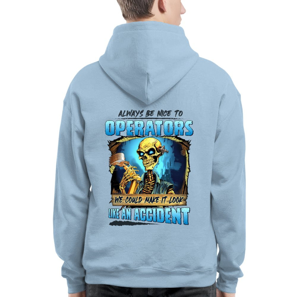 Always Be Nice To Operators Apparel - Skull Humor T-Shirt, Hoodie & More - grunx260804-0114