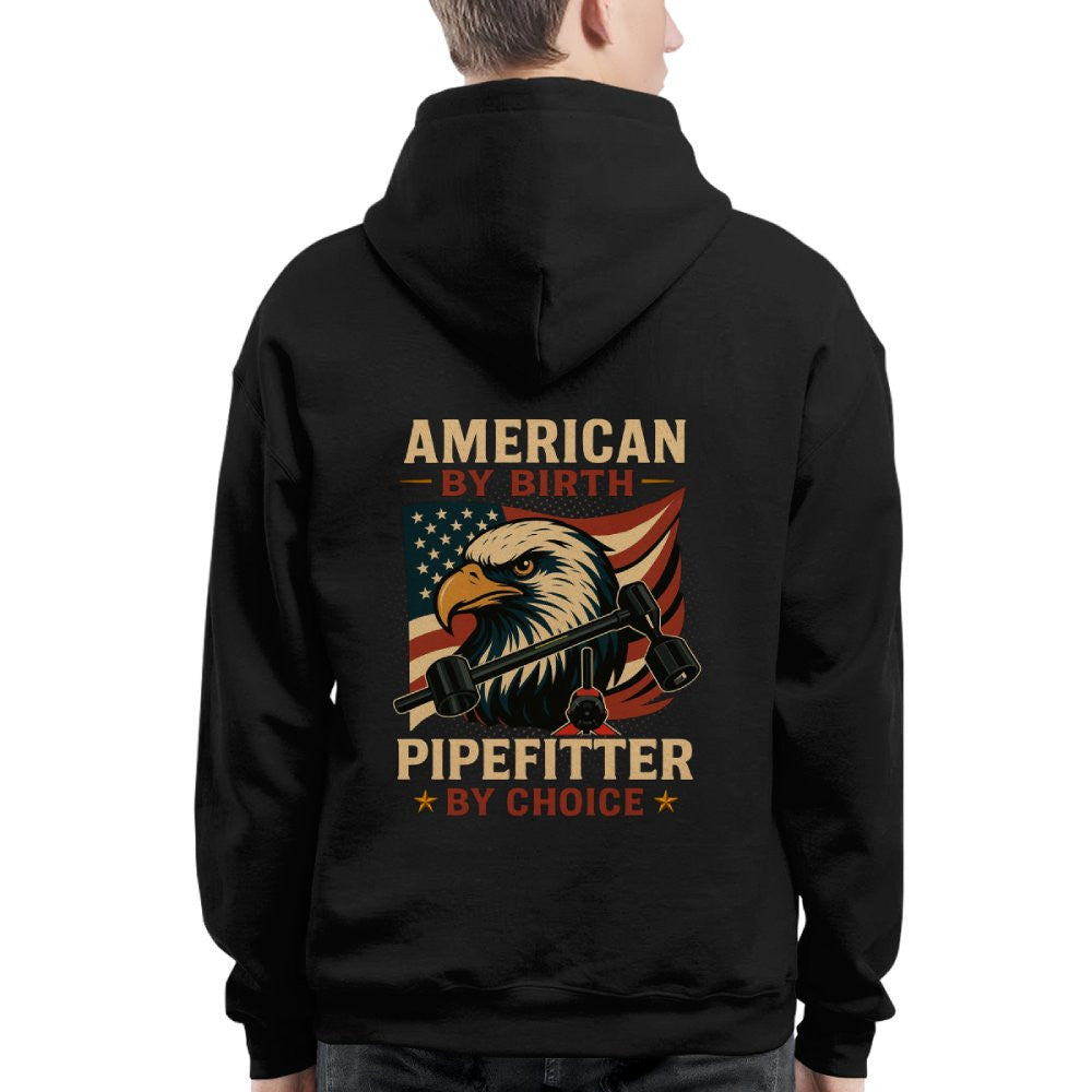 American By Birth Apparel - Pipefitter By Choice USA T-Shirt Hoodie & More - grunx260804-0122