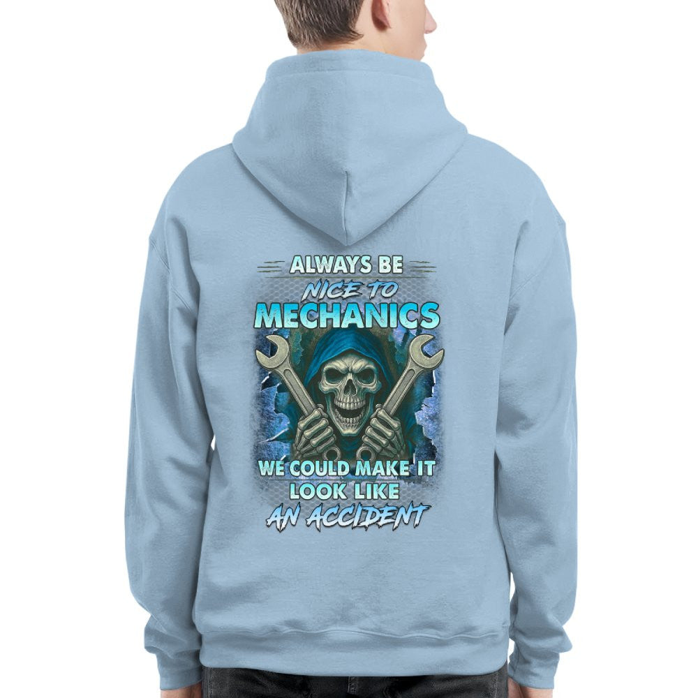 Always Be Nice To Mechanics - Skull Humor T-Shirt Hoodie & More - grunx260804-0113