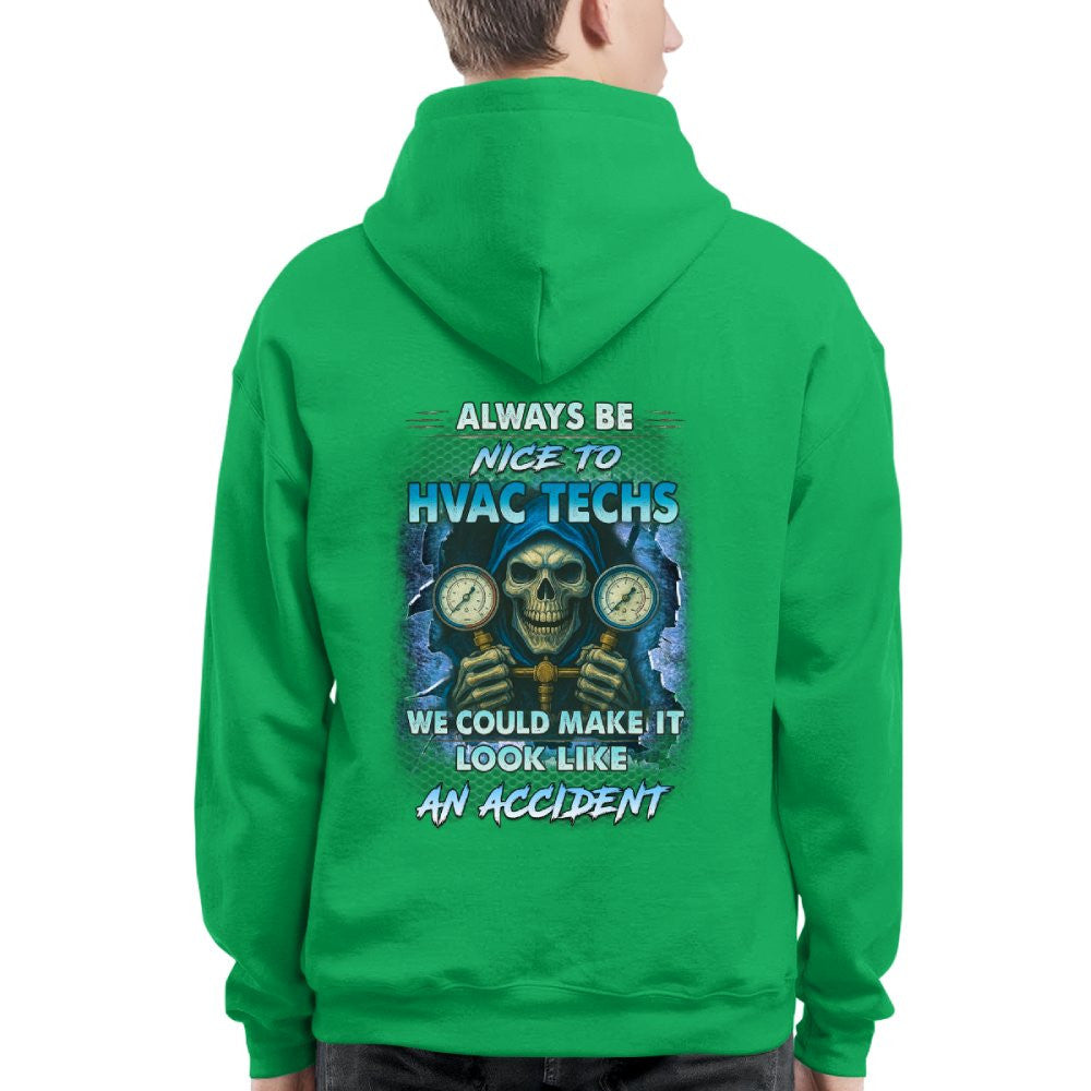 Always Be Nice To HVAC Techs - Skull Humor T-Shirt Hoodie & More - grunx260804-0109