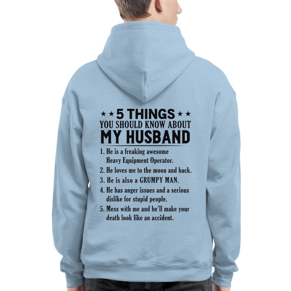 5 Things You Should Know About My Husband Heavy Equipment Operator Apparel - Funny Gift T-Shirt, Hoodie & More - grunx260804-0023