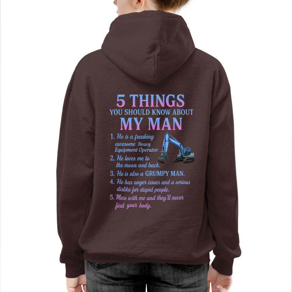 5 Things You Should Know About My Man Hoodie - Funny Heavy Equipment Operator Gift - grunx260804-0029