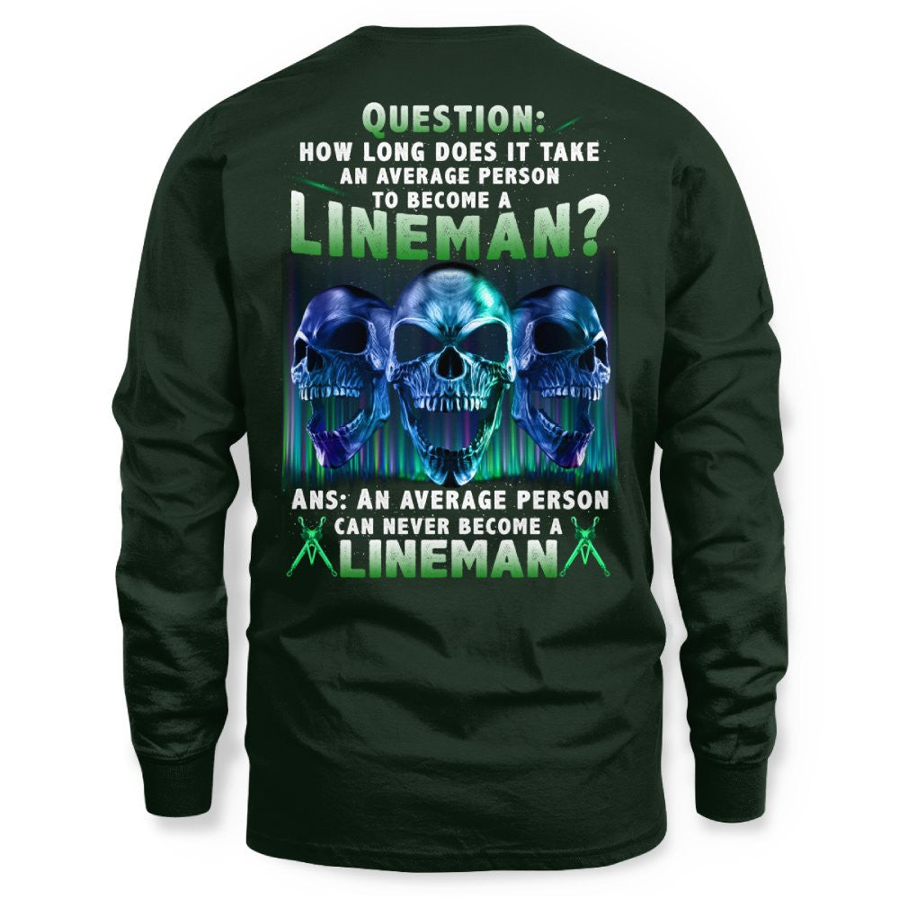 An Average Person Can't Be A Lineman - Skull Design T-Shirt, Hoodie & More - grunx260804-0157