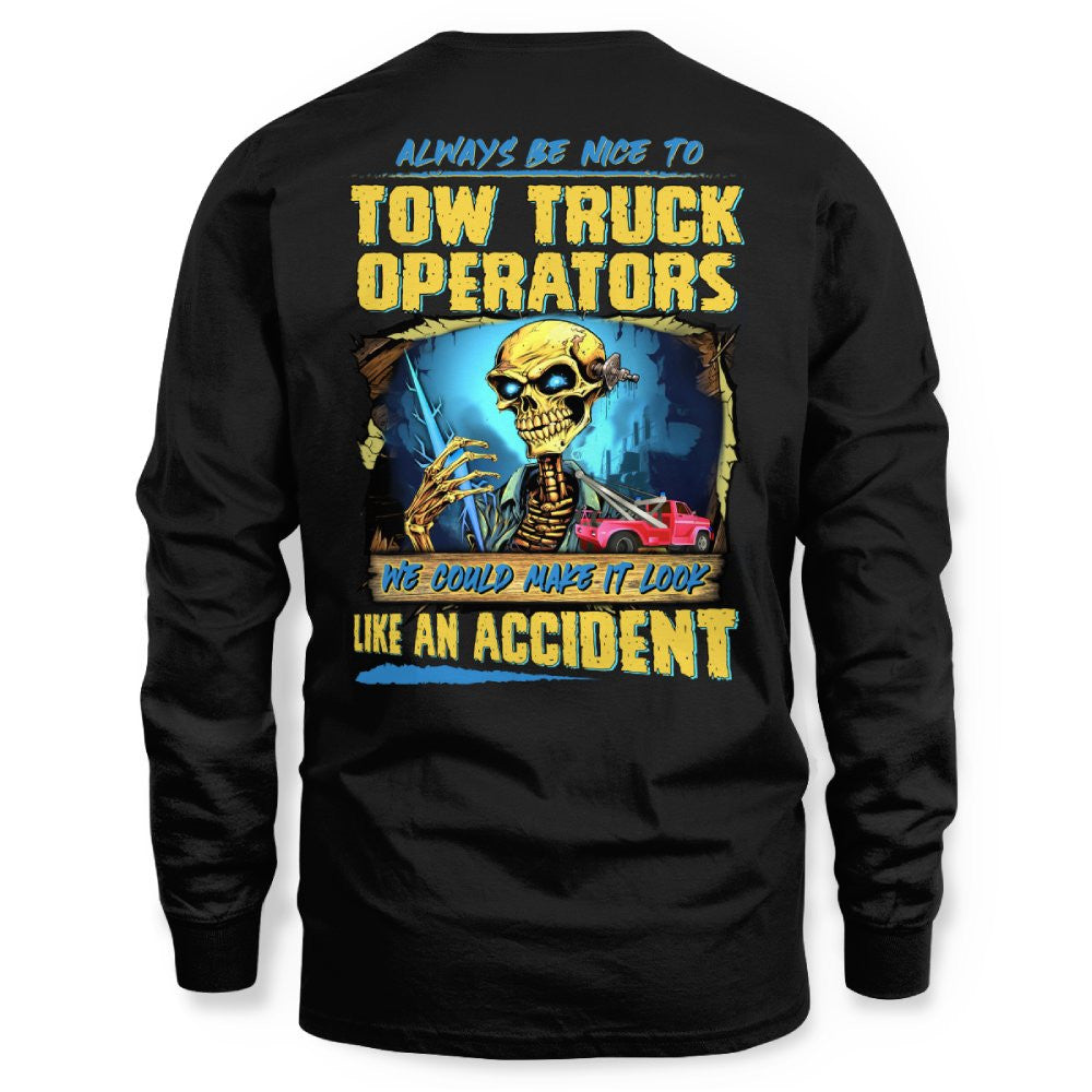 Always Be Nice Tow Truck Operator Apparel - Funny Skull T-Shirt Hoodie & More - grunx260804-0118
