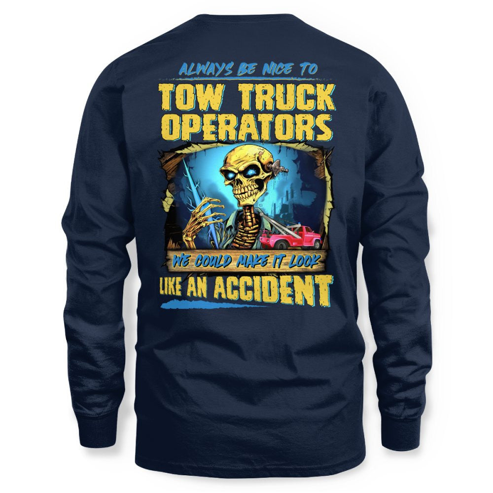 Always Be Nice Tow Truck Operator Apparel - Funny Skull T-Shirt Hoodie & More - grunx260804-0118