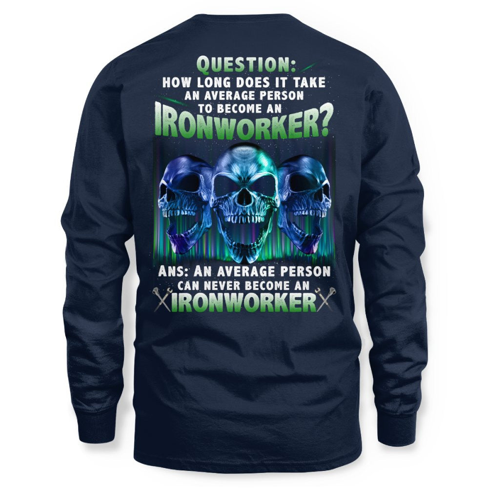 An Average Person Can't Be An Ironworker - Skull Design T-Shirt, Hoodie & More - grunx260804-0160