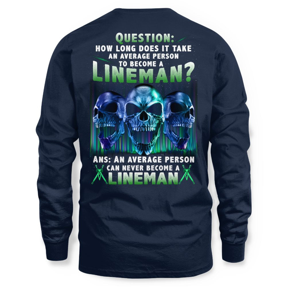 An Average Person Can't Be A Lineman - Skull Design T-Shirt, Hoodie & More - grunx260804-0157