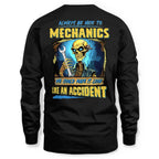 Always Be Nice Mechanics Apparel - Accident Joke T-Shirt Hoodie & More - grunx260804-0101