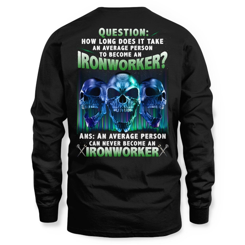 An Average Person Can't Be An Ironworker - Skull Design T-Shirt, Hoodie & More - grunx260804-0160