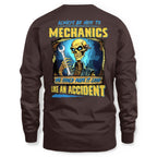 Always Be Nice Mechanics Apparel - Accident Joke T-Shirt Hoodie & More - grunx260804-0101