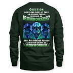 An Average Person Can't Be An Ironworker - Skull Design T-Shirt, Hoodie & More - grunx260804-0160