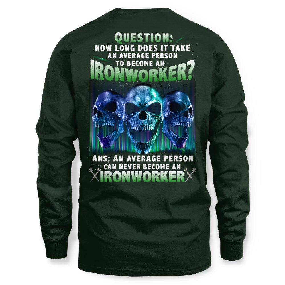 An Average Person Can't Be An Ironworker - Skull Design T-Shirt, Hoodie & More - grunx260804-0160