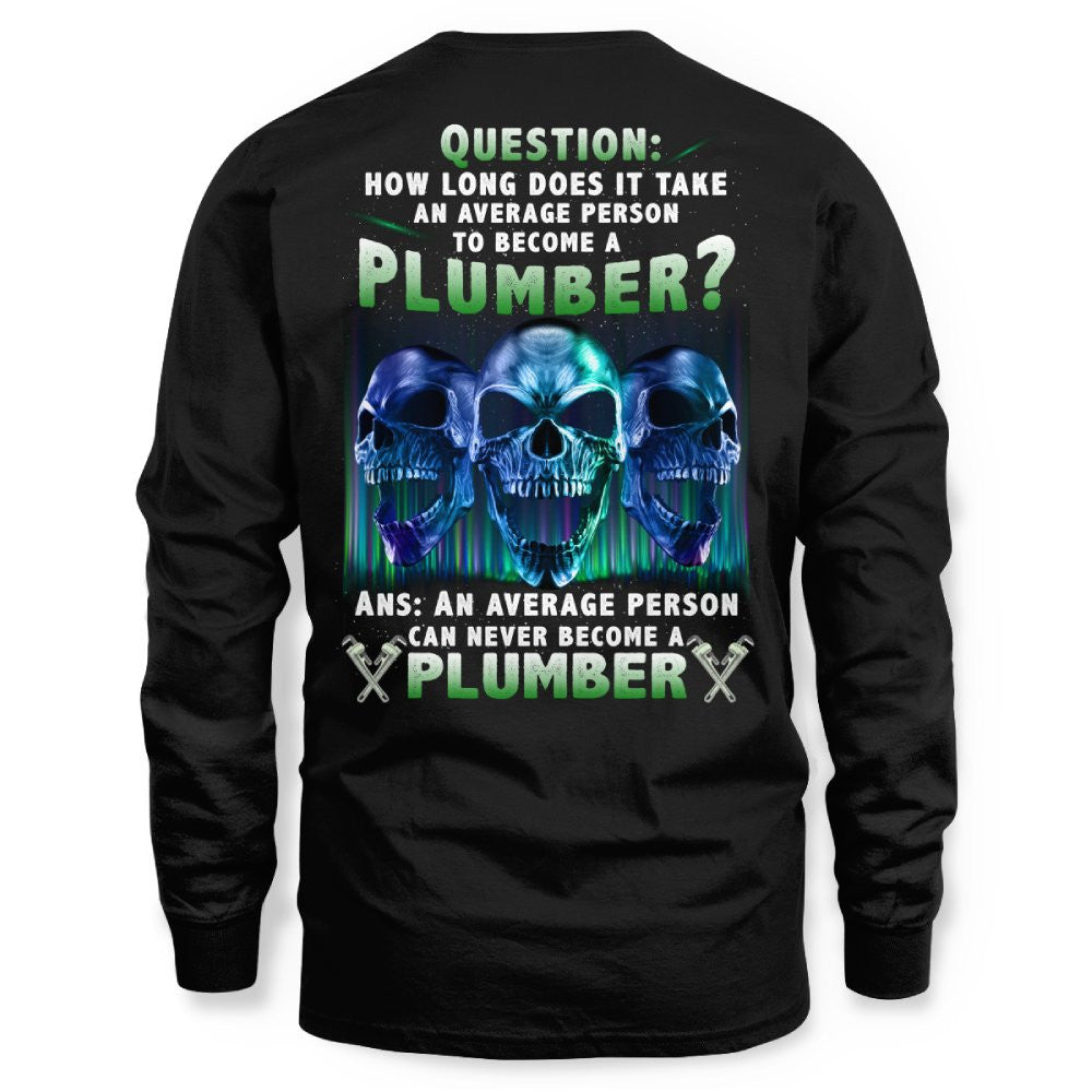 An Average Person Can't Be A Plumber - Skull Design T-Shirt, Hoodie & More - grunx260804-0159