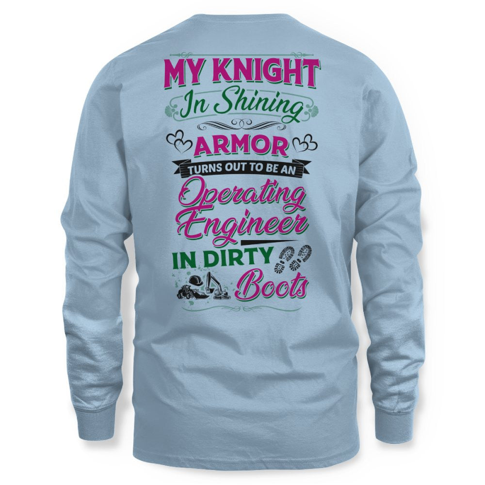 My Knight In Dirty Boots - Operating Engineer Love T-Shirt Hoodie & More - grunx260804-0202