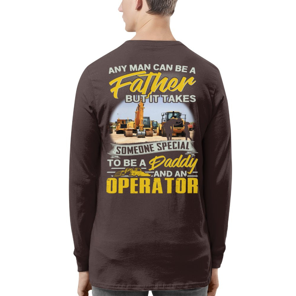 Any Man Can Be A Father - Operator Daddy Pride T-Shirt, Hoodie & More - grunx260804-0191