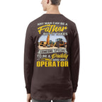 Any Man Can Be A Father - Operator Daddy Pride T-Shirt, Hoodie & More - grunx260804-0191
