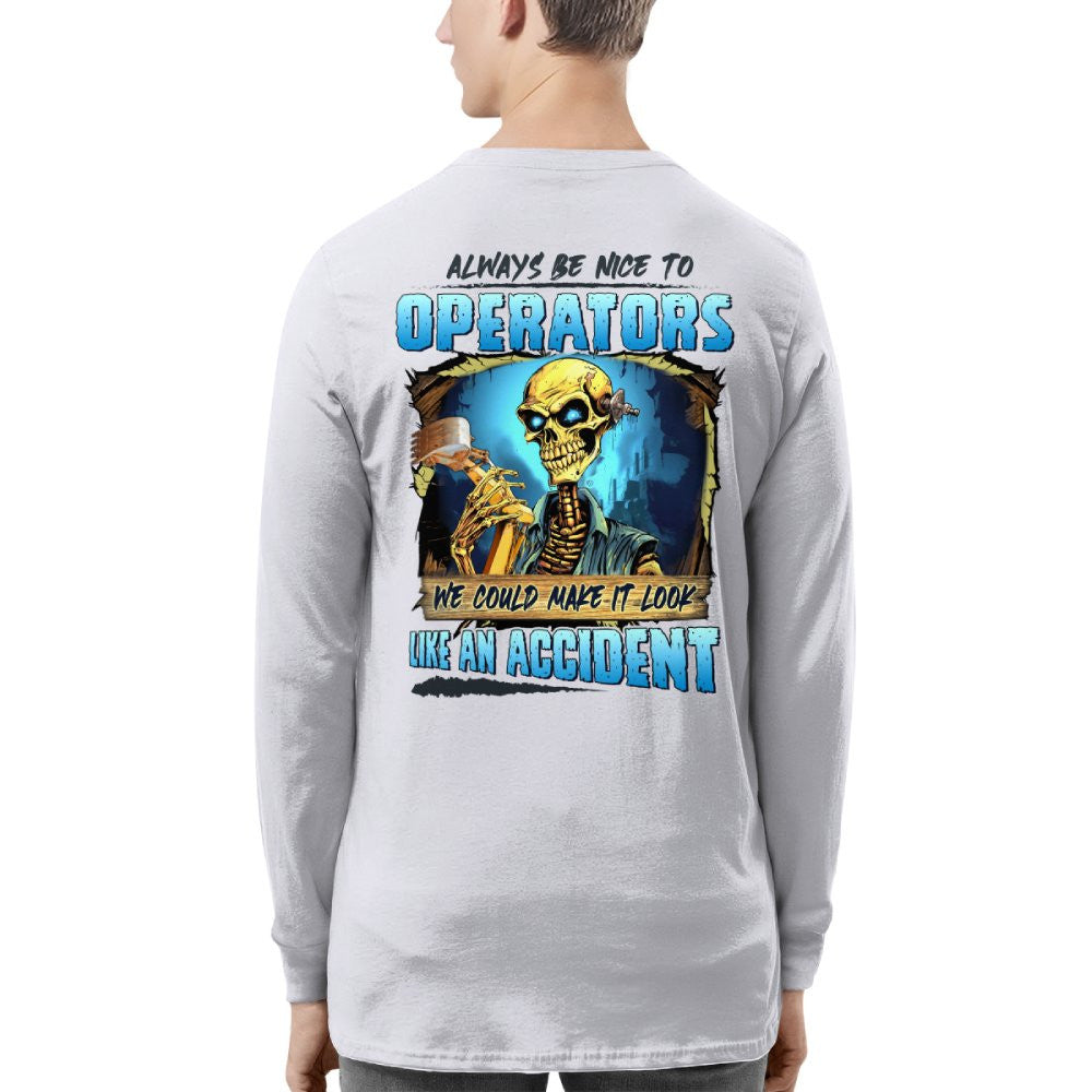 Always Be Nice To Operators Apparel - Skull Humor T-Shirt, Hoodie & More - grunx260804-0114