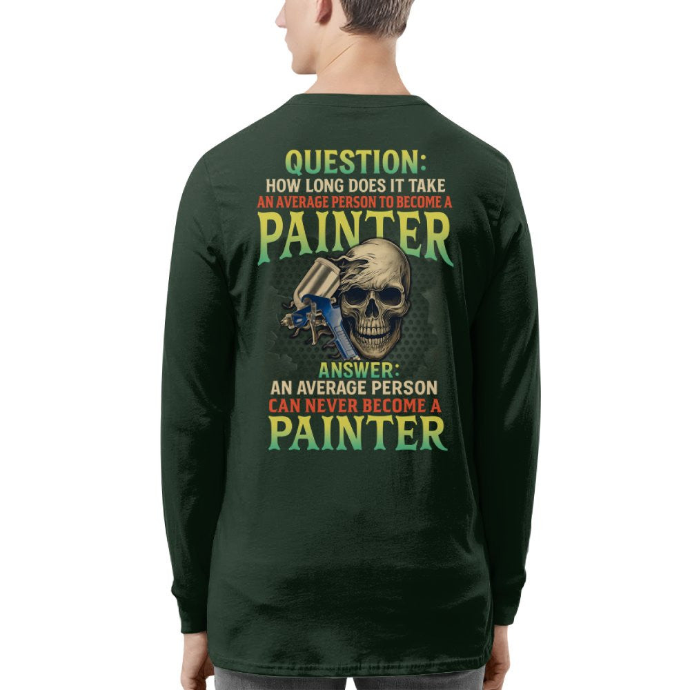Average Person Can't Be Painter Apparel - Skull Spray Gun T-Shirt Hoodie & More - grunx260804-0234