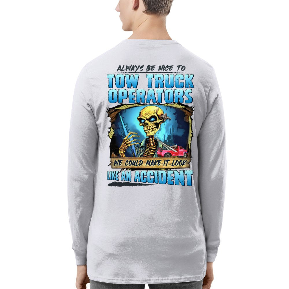 Always Be Nice To Tow Truck Operators Apparel - Skull Humor T-Shirt, Hoodie & More - grunx260804-0117