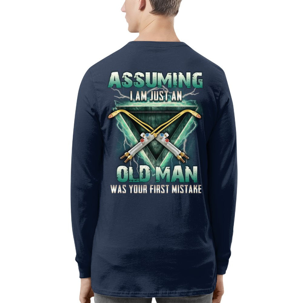 Assuming I'm Just An Old Man Welder Apparel - Torch Tool T-Shirt Hoodie & More - grunx260804-0224