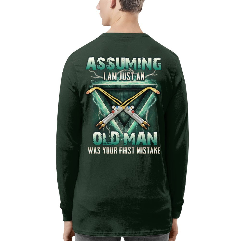 Assuming I'm Just An Old Man Welder Apparel - Torch Tool T-Shirt Hoodie & More - grunx260804-0224