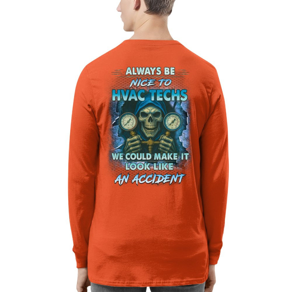 Always Be Nice To HVAC Techs - Skull Humor T-Shirt Hoodie & More - grunx260804-0109