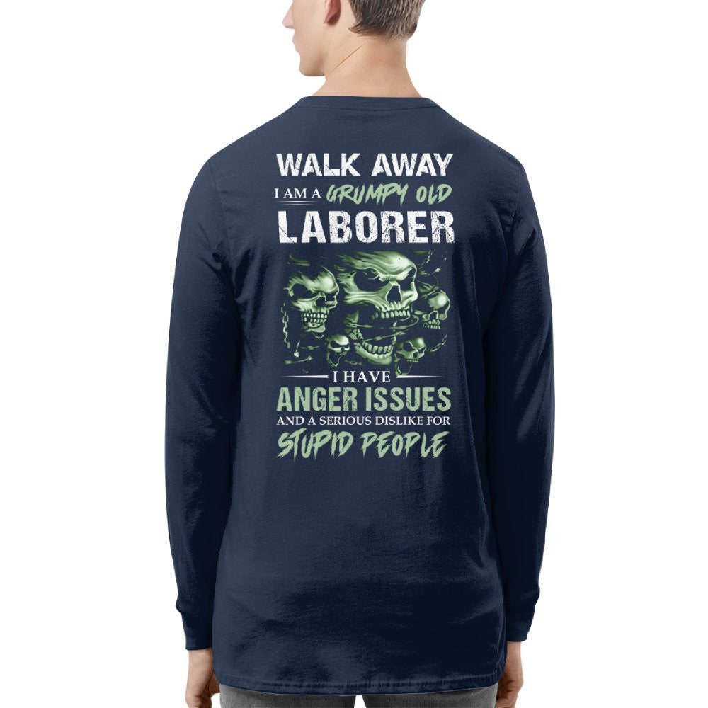 Grumpy Old Laborer - Anger Issues & Dislike For Stupid People T-Shirt, Hoodie & More - grunx260804-0179