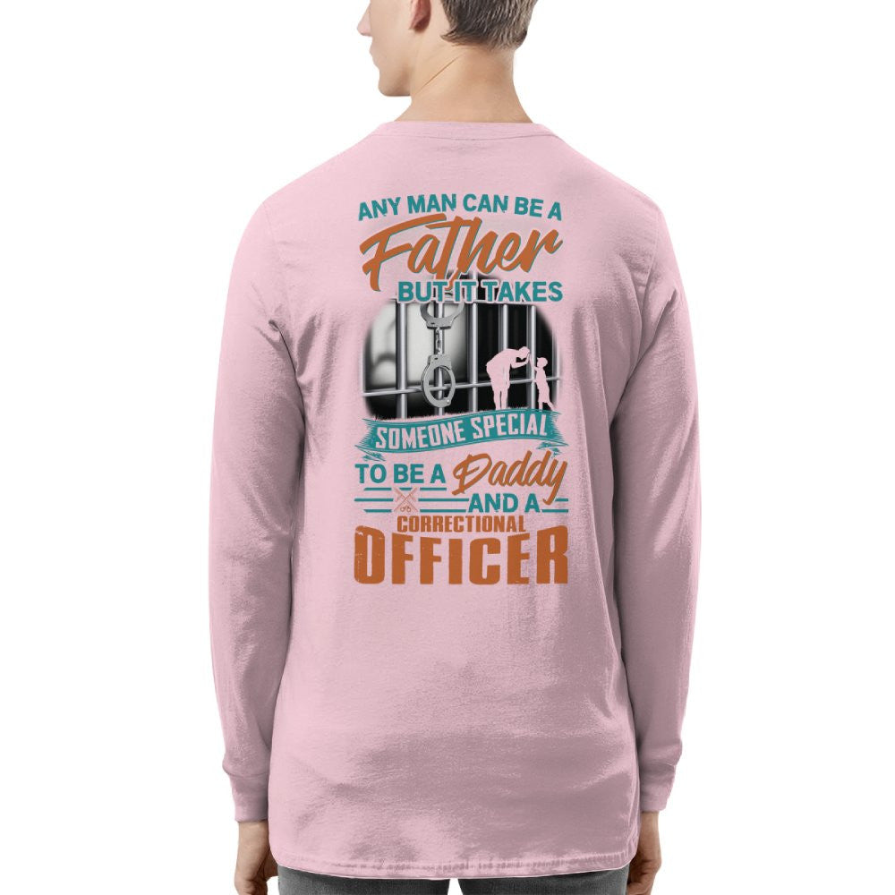 Any Man Can Be A Father - Correctional Officer Daddy T-Shirt, Hoodie & More - grunx260804-0067