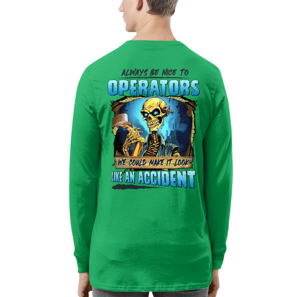 Always Be Nice To Operators Apparel - Skull Humor T-Shirt, Hoodie & More - grunx260804-0114