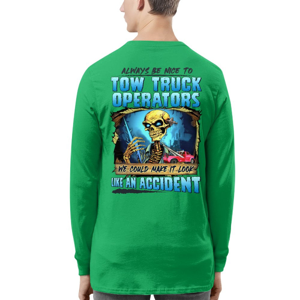 Always Be Nice To Tow Truck Operators Apparel - Skull Humor T-Shirt, Hoodie & More - grunx260804-0117