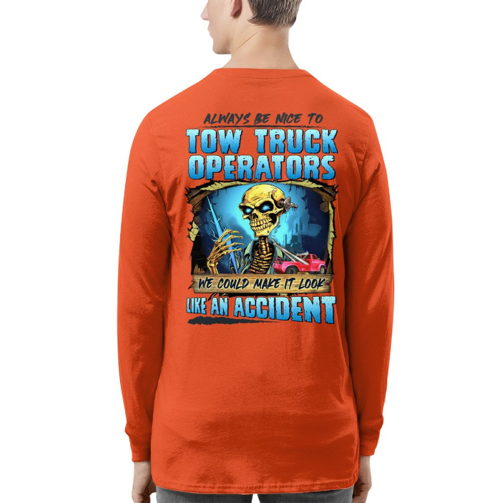 Always Be Nice To Tow Truck Operators Apparel - Skull Humor T-Shirt, Hoodie & More - grunx260804-0117