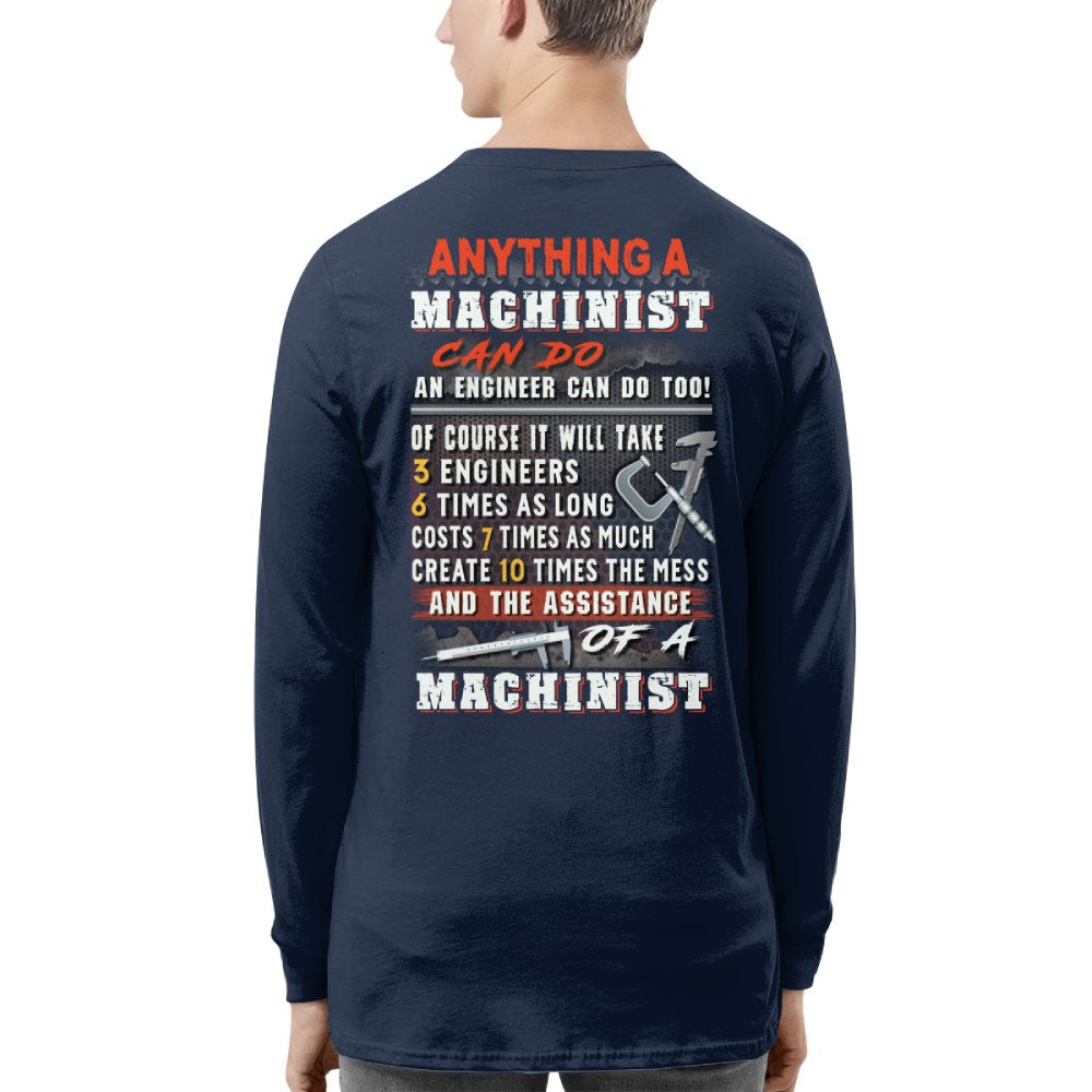 Anything A Machinist Can Do - Machinist Vs Engineer T-Shirt, Hoodie & More - grunx260804-0195