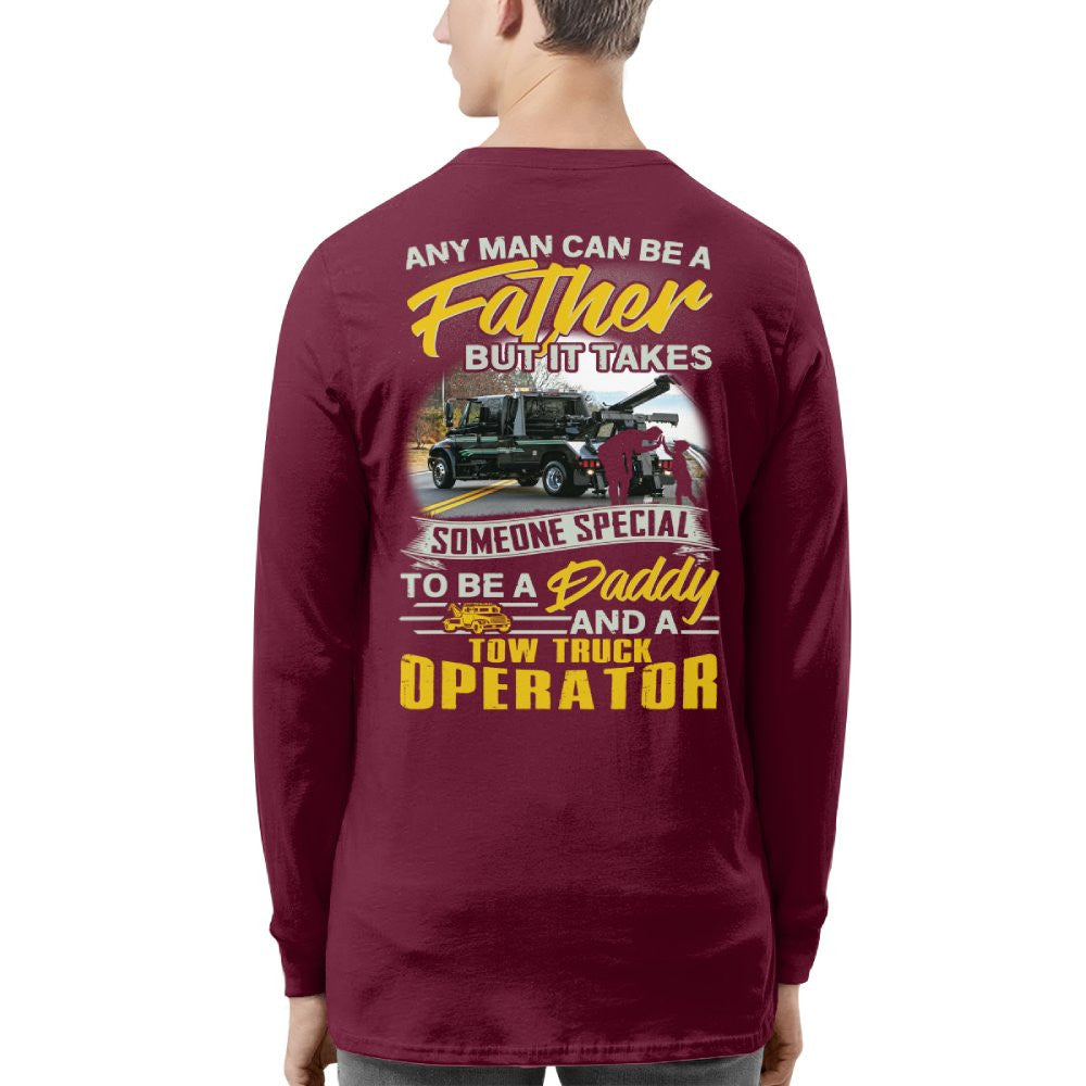 Any Man Can Be A Father - Tow Truck Operator Daddy Pride T-Shirt, Hoodie & More - grunx260804-0192