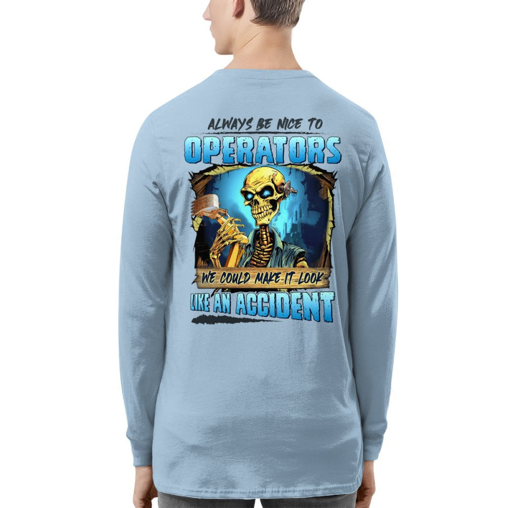 Always Be Nice To Operators Apparel - Skull Humor T-Shirt, Hoodie & More - grunx260804-0114