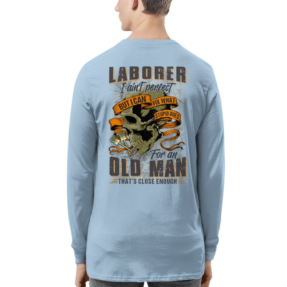 Fixing Stupid Laborer - For An Old Man T-Shirt, Hoodie & More - grunx260804-0083
