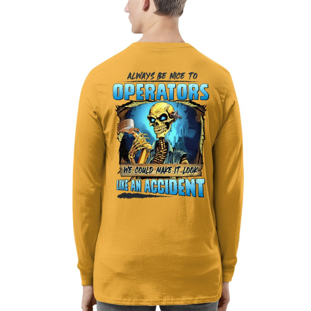 Always Be Nice To Operators Apparel - Skull Humor T-Shirt, Hoodie & More - grunx260804-0114