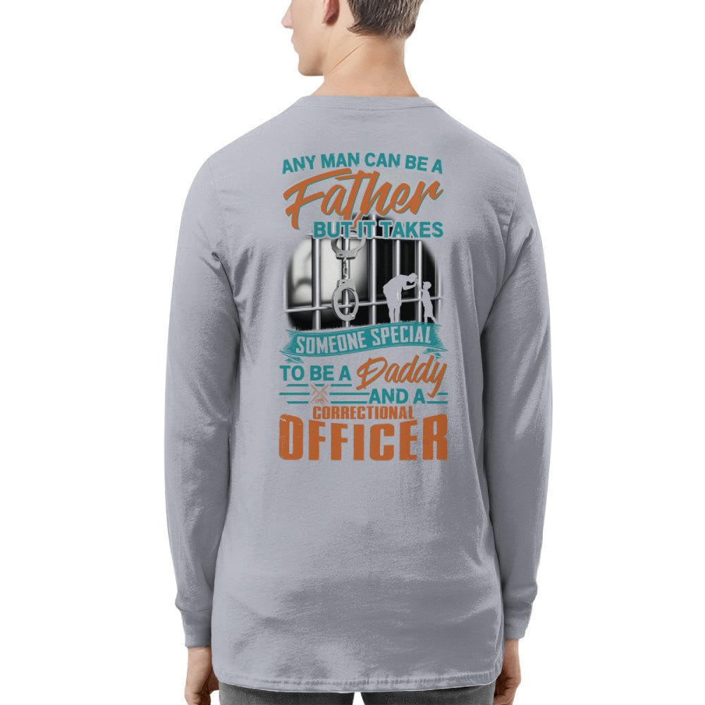 Any Man Can Be A Father - Correctional Officer Daddy T-Shirt, Hoodie & More - grunx260804-0067