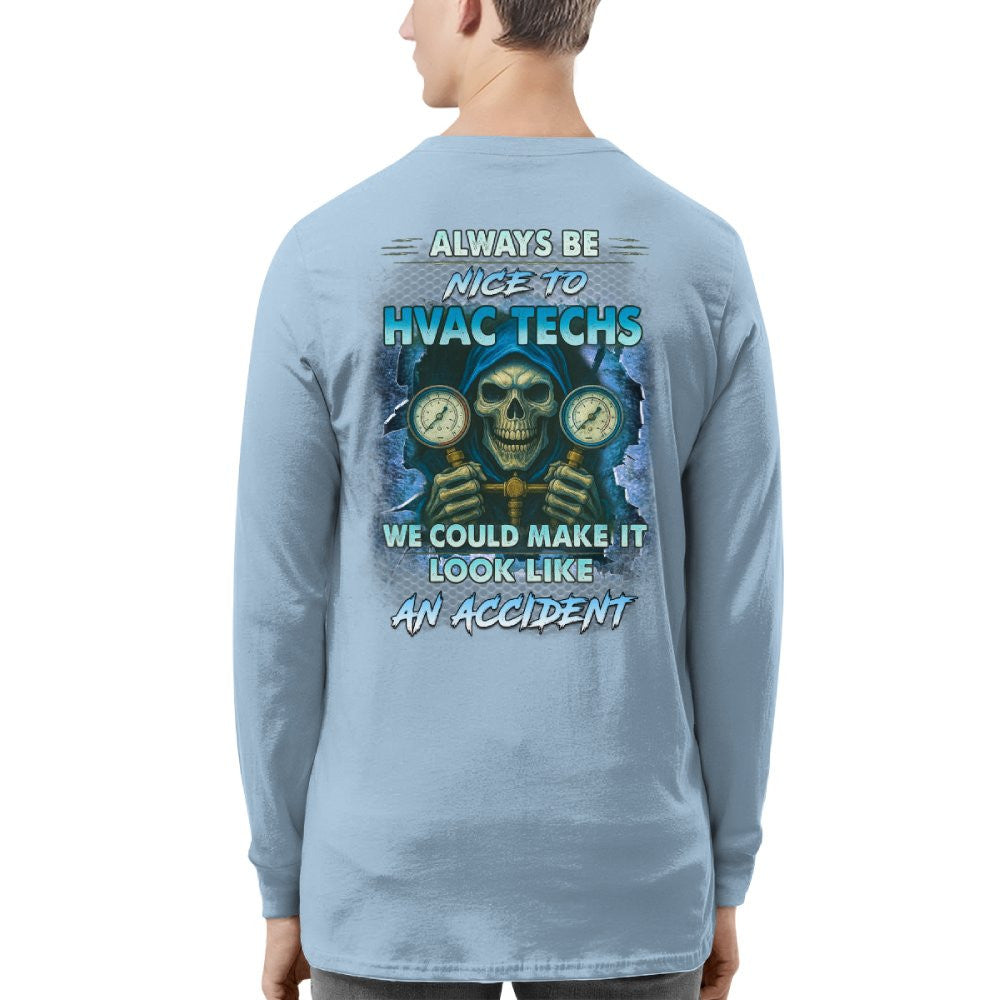 Always Be Nice To HVAC Techs - Skull Humor T-Shirt Hoodie & More - grunx260804-0109