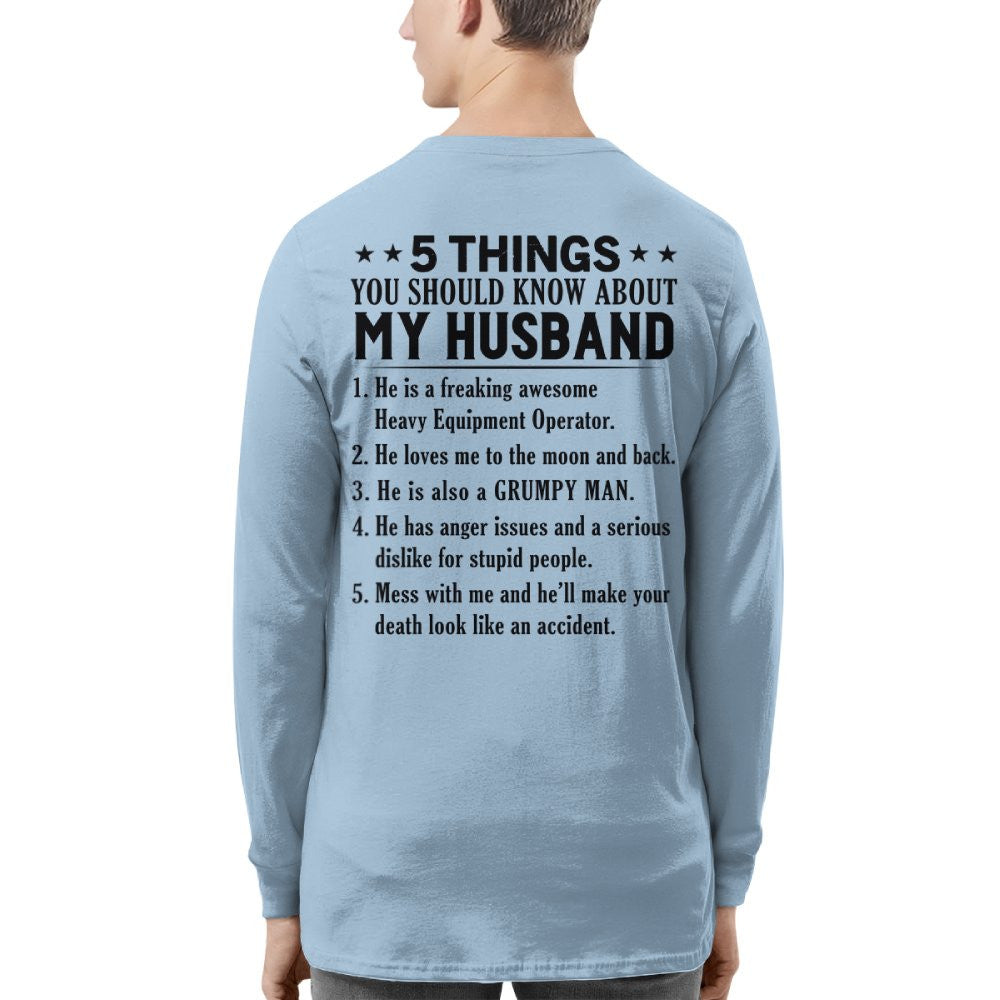 5 Things You Should Know About My Husband Heavy Equipment Operator Apparel - Funny Gift T-Shirt, Hoodie & More - grunx260804-0023