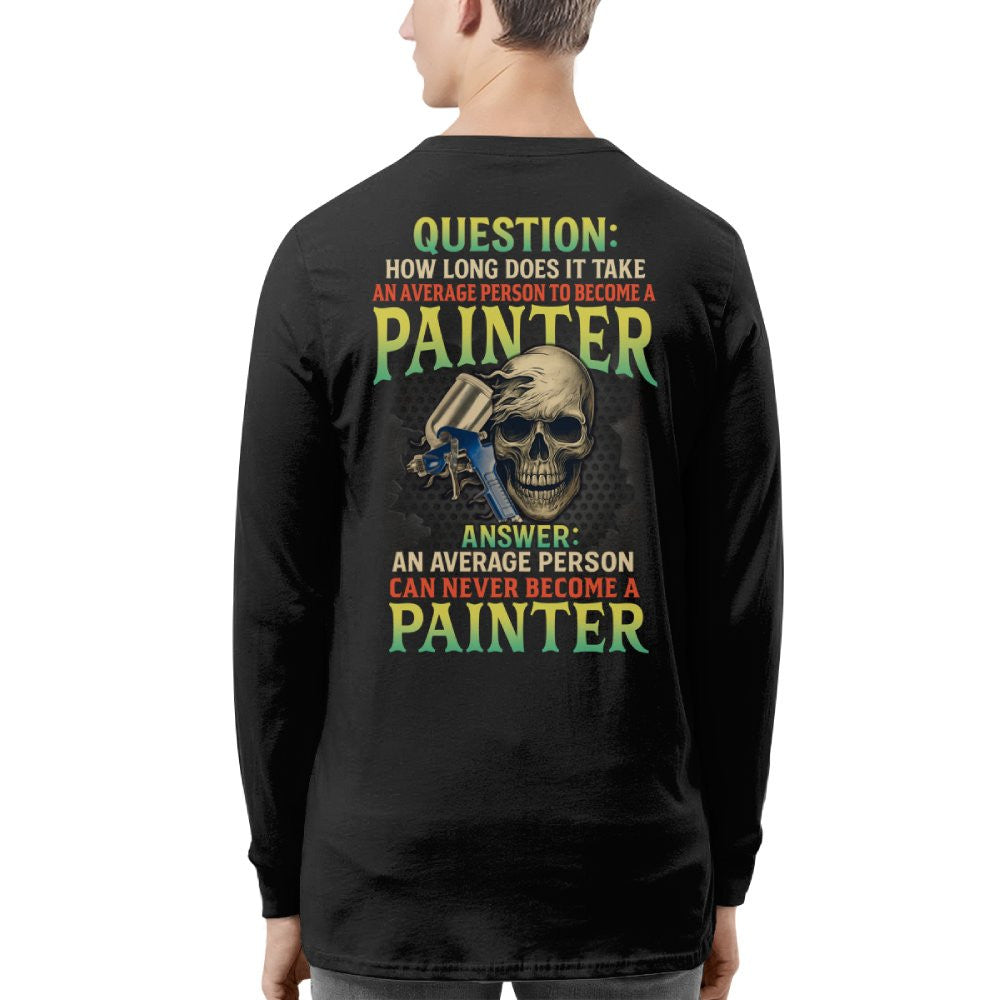 Average Person Can't Be Painter Apparel - Skull Spray Gun T-Shirt Hoodie & More - grunx260804-0234