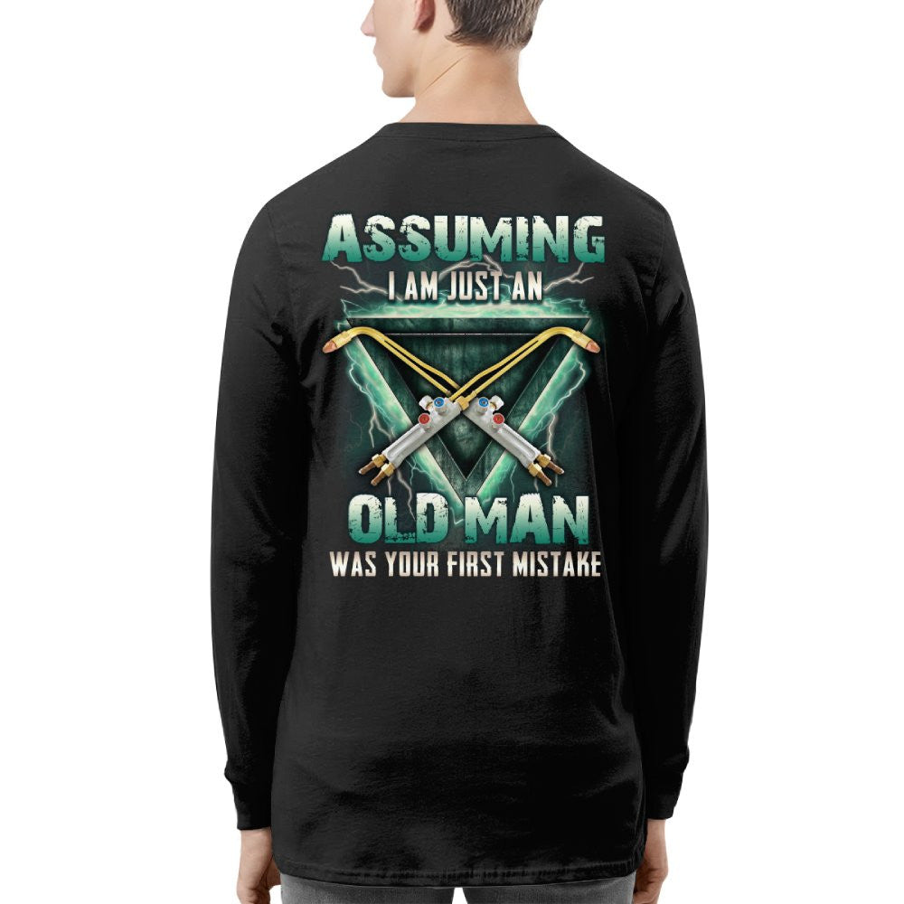 Assuming I'm Just An Old Man Welder Apparel - Torch Tool T-Shirt Hoodie & More - grunx260804-0224