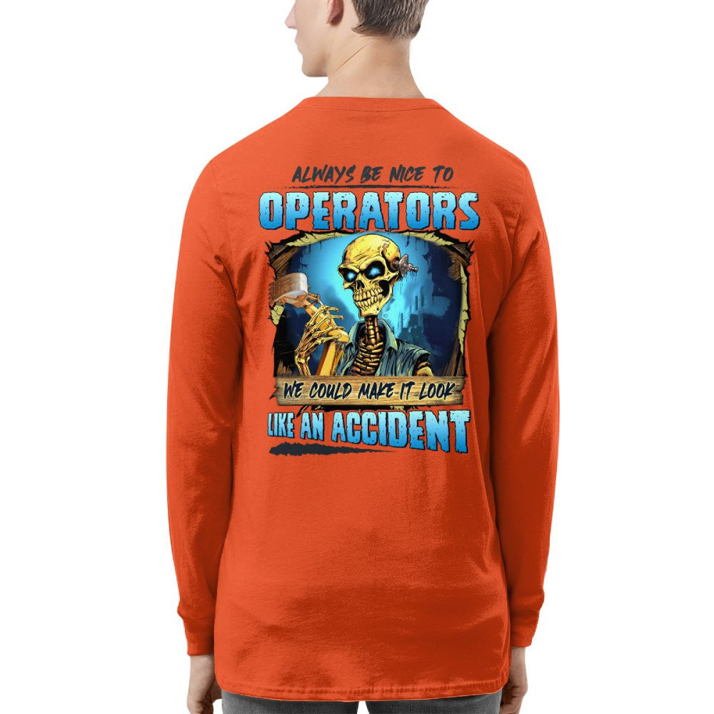 Always Be Nice To Operators Apparel - Skull Humor T-Shirt, Hoodie & More - grunx260804-0114