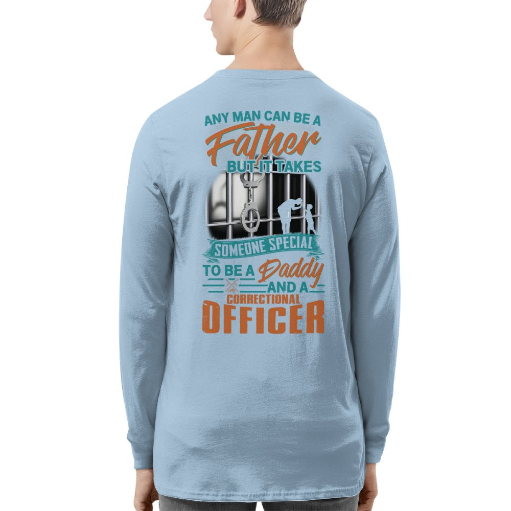 Any Man Can Be A Father - Correctional Officer Daddy T-Shirt, Hoodie & More - grunx260804-0067