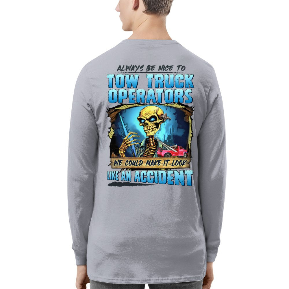 Always Be Nice To Tow Truck Operators Apparel - Skull Humor T-Shirt, Hoodie & More - grunx260804-0117